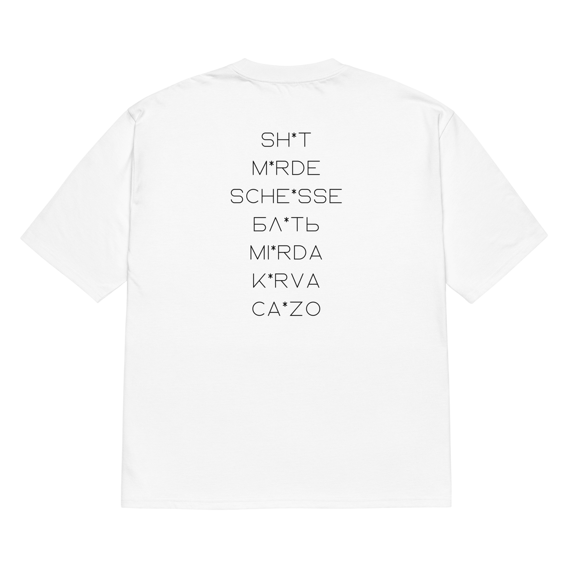 White oversized t-shirt with the multilingual bad words printed on the back, unisex design. Front is clear.