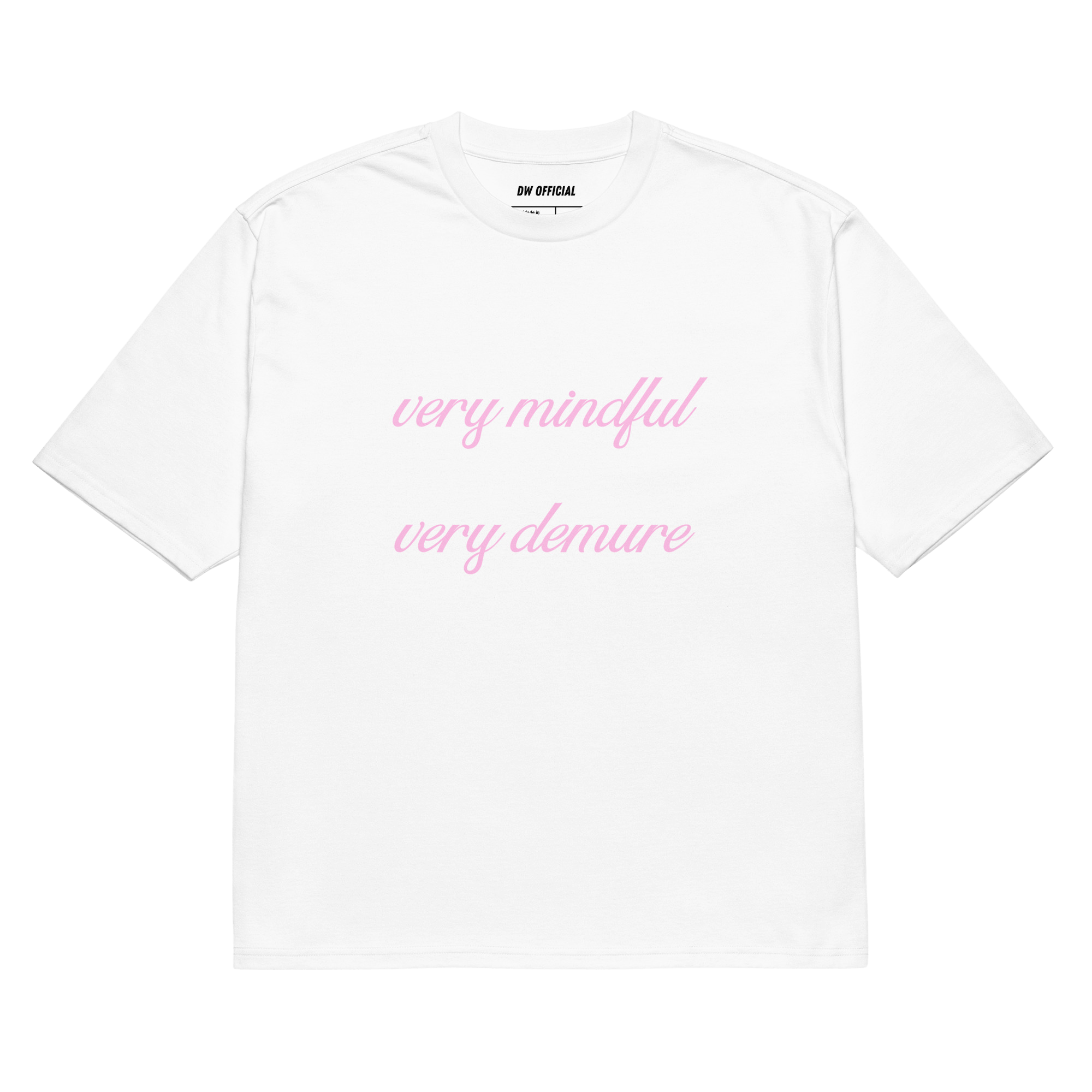 White oversized t-shirt with the pink slogan 