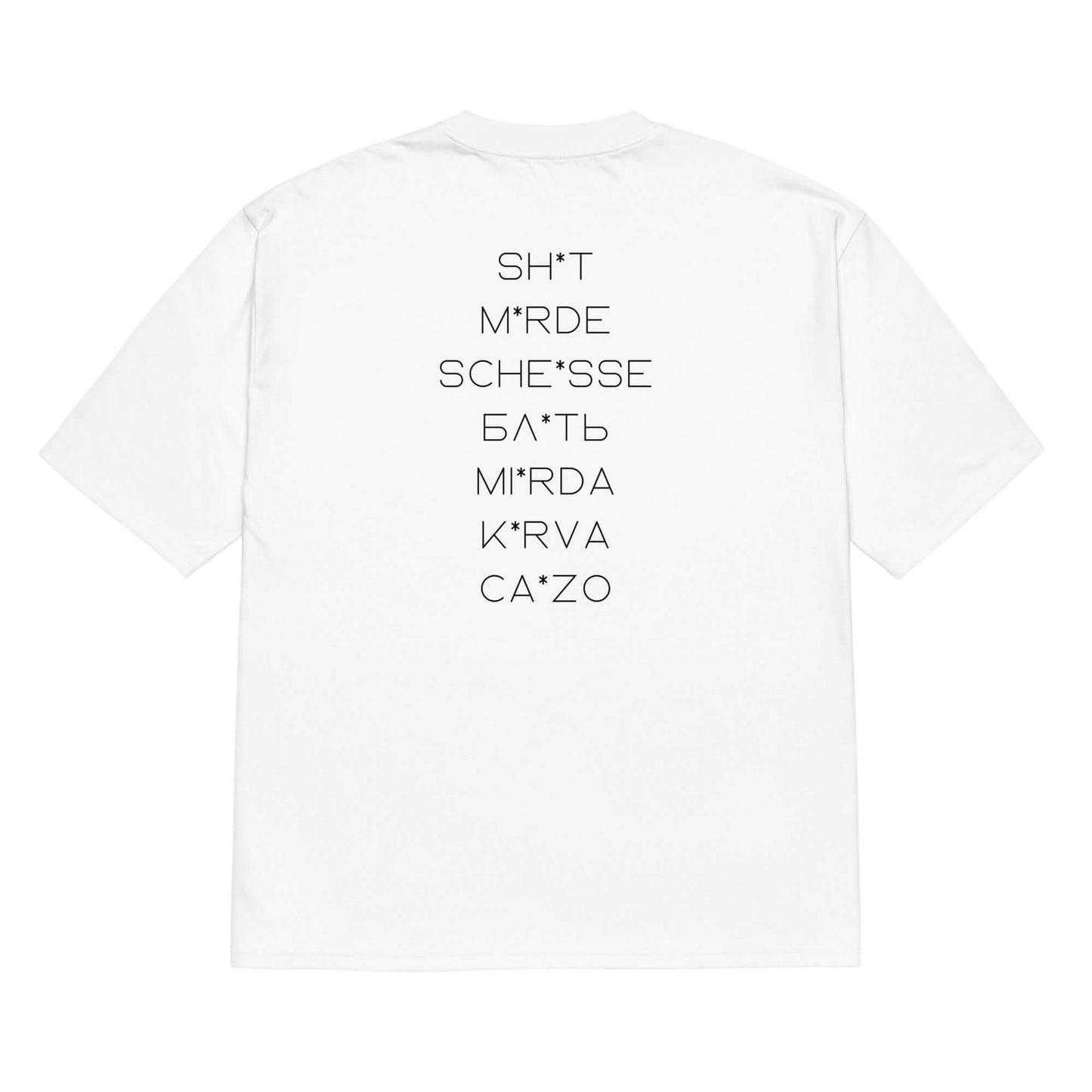 White oversized t-shirt with the multilingual bad words printed on the back, unisex design.