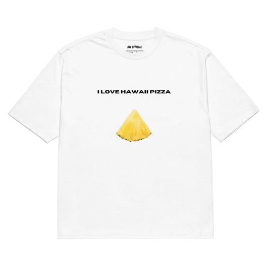 White oversized t-shirt with the slogan "I Love Hawaii Pizza" and a pineapple printed on the front, unisex design.