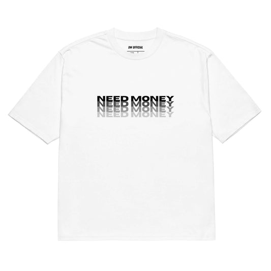 White oversized t-shirt with the slogan "Need Money" printed 4 times on the front, unisex design.